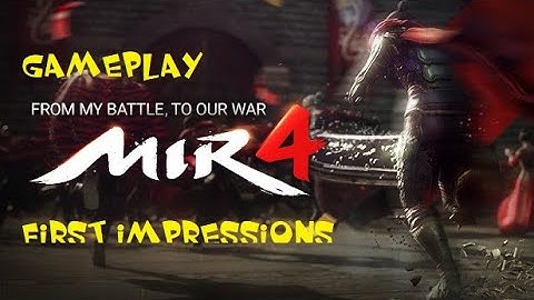 MIR4 First impressions + gameplay review