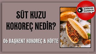06 BAŞKENT KOKOREÇ & KÖFTE | EUROSTAR TV \