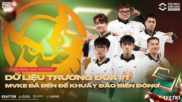 DỮ LIỆU TRƯỜNG ĐUA #1: MVKE ĐÃ SẴN SÀNG NHẬP CUỘC | 2025 PMSL SEA SPRING