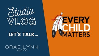 STUDIO VLOG 003 | Let&#39;s Talk... Every Child Matters