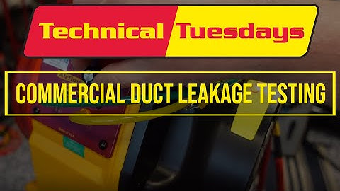 Technical Tuesdays: Ep. 32 - Commercial Duct Leakage Testing