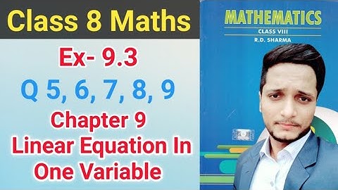 Ex- 9.3 Q. (5 to 9) Chapter 9 Linear Equations In One Variable | RD Sharma | Verify | Math Class 8