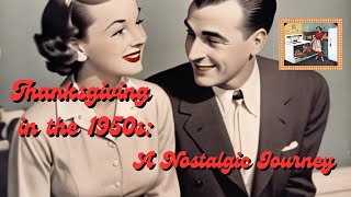 Thanksgiving in the 1950s: A Nostalgic Journey