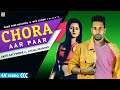 CHORA AAR PAAR - FULL SONG, Satti Satvinder, Ryn Lohan, Amar Jassar, Anjali Raghav, Rajinder Sharma Nanu | Game Time Records | Raw Film Farmers