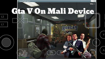 Play GTA V On Mali Gpu Phone with winlator V10 Final Update | winlator V10 Final Update for Mali Gpu