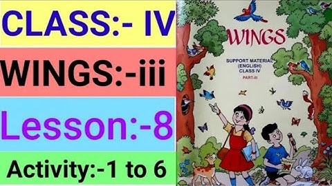 WBBPE, ClASS 4,WINGS BOOK,PART 3,LESSON 8 (Activity:-1 to 6)
