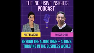 Celebrity The Inclusive Insights Podcast: Beyond Algorithm's & AI Buzz: Thriving in the Broader Business World Net Worth