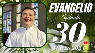 Evangelio de hoy Sábado 30 de Marzo de 2024