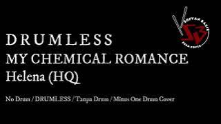 My Chemical Romance - Helena / No Drum / DRUMLESS / Tanpa Drum / Minus One Drum Cover
