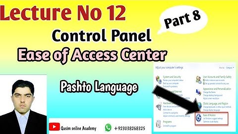Lecture No 12||Control Panel||Part 8||Ease of Access Center||Pashto Language #Qasimonlineacademy