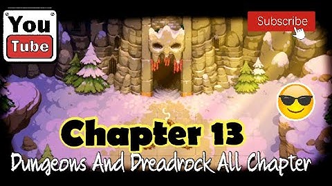 Dungeons and Dreadrock Chapter 13 Gameplay