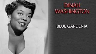 DINAH WASHINGTON - BLUE GARDENIA