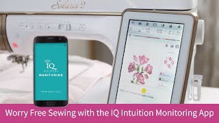 Worry Free Sewing with the IQ Intuition™ Monitoring App screenshot 5