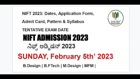 NIFT 2023  Dates, Application Form, Admit Card, Pattern & Syllabus  - 2nd  November 10  PM