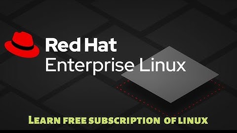 What is Red Hat Linux Enterprise How to Subscribe Free  Learning Subscription of Linux software