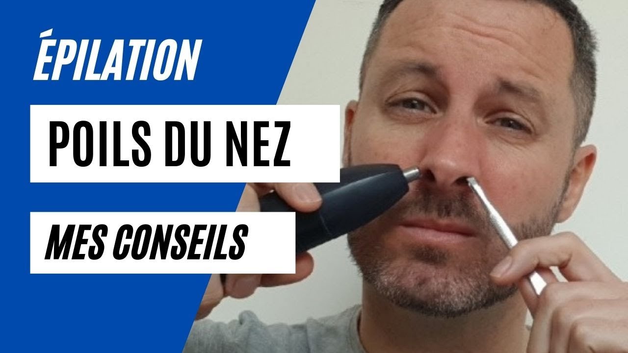 PILATION DES POILS DU NEZ  mes conseils