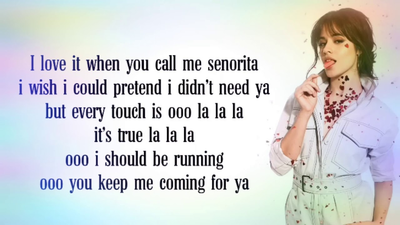 Текст песни сеньорита. I Love you when you Call me Senorita. Call me Senorita. I Love you when you Call текст. Сеньорита перевод.