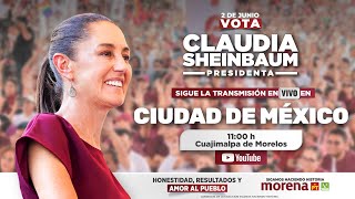 Claudia Sheinbaum 🔴 EN VIVO 🔴 Mitin Cuajimalpa de Morelos, Ciudad de México