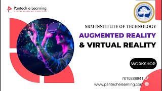 Augmented Reality & Virtual reality | SRM Institute of Technology | Pantech E Learning | Ameerpet |