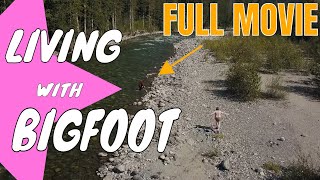 LIVING WITH BIGFOOT (Full Movie 2021)