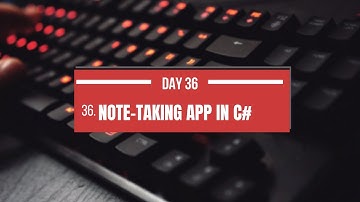 Day 36: Build a Note-taking App in C# WinForms - 100 Days of C# Coding Challenge