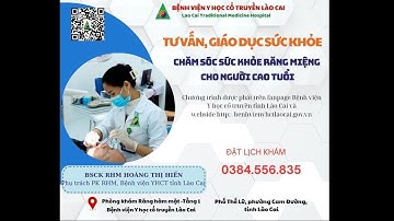 TƯ VẤN SỨC KHỎE "CHĂM SÓC SỨC KHỎE RĂNG MIỆNG Ở NGƯỜI CAO TUỔI"
