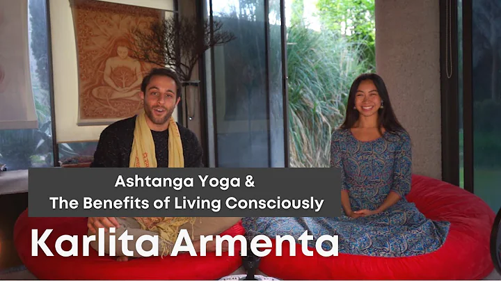 Ashtanga Yoga & The Benefits of Living Consciously...