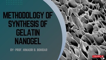 Methodology of Synthesis of Gelatin Nanogel || Nanotechnology