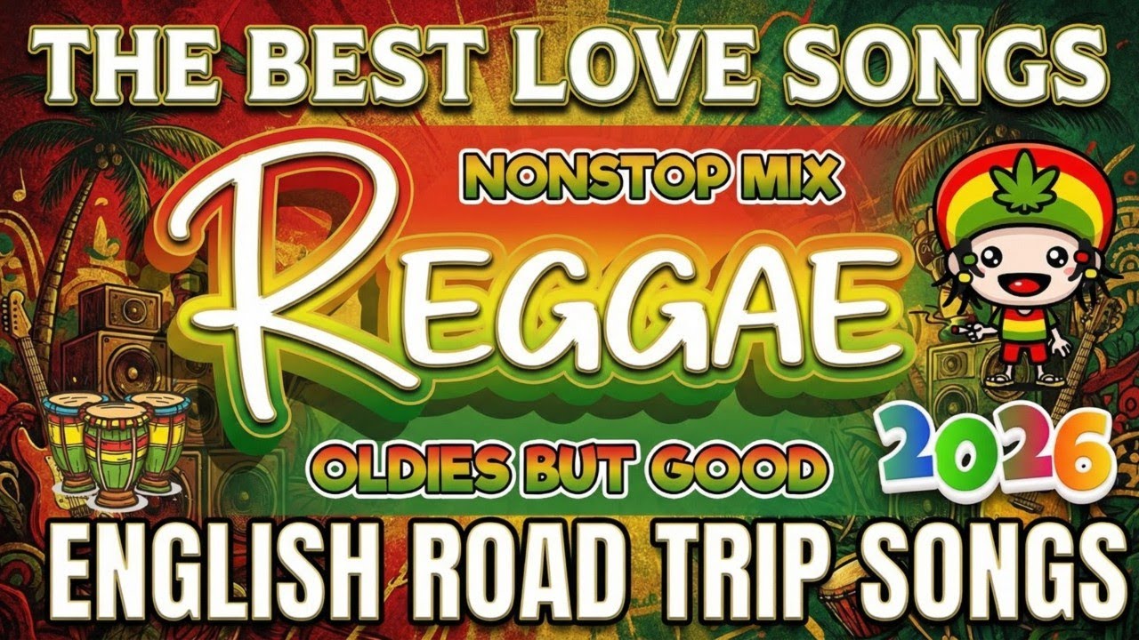 Most Popular Reggae Songs 2026 | The Best Relaxing English Music Playlist For Chill Nonstop