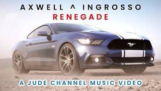 Axwell Λ Ingrosso - Renegade