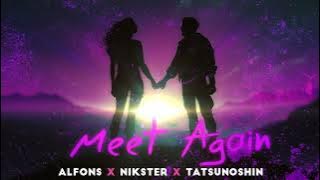Alfons - Meet Again (ft. NIKSTER & Tatsunoshin)