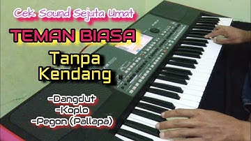 TEMAN BIASA - CEK SOUND TANPA KENDANG