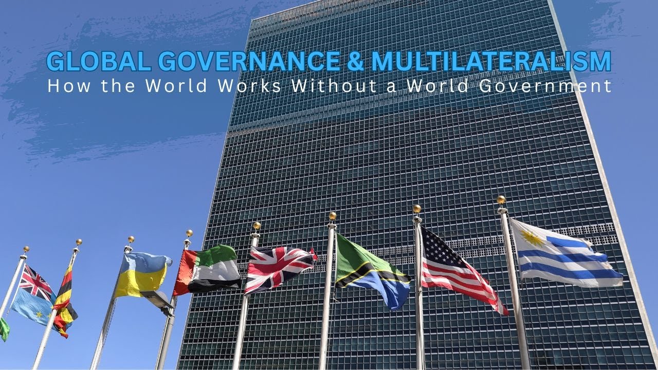 Глобальное управление и многосторонность: как мир функционирует без мирового правительства