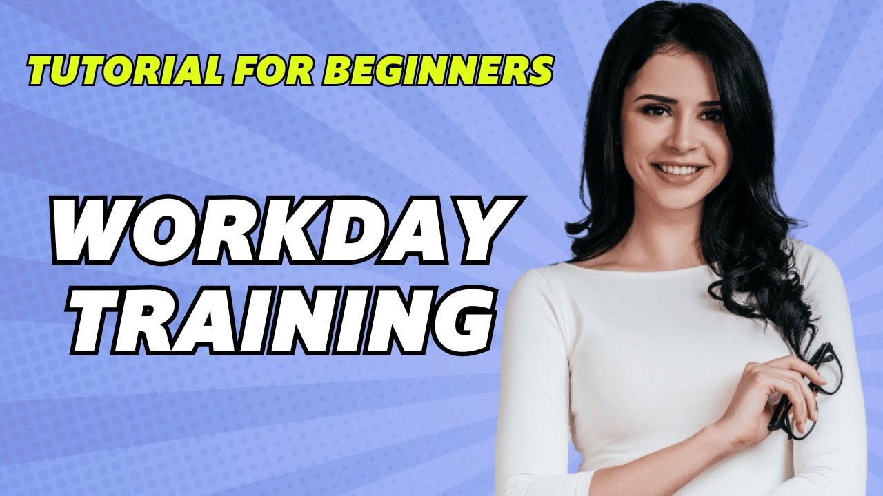 How To Use Workday | Workday Training | Tutorial For Beginners (2025 ...