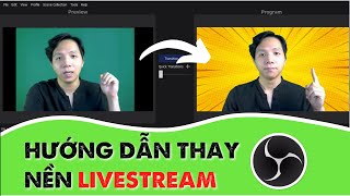 Cách Xóa Phông Xanh Thay Nền Livestream Trên OBS | Quang Võ