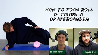 How to Foam Roll if you're a Skateboarder | Dr. Kyle Brown Podcast screenshot 5