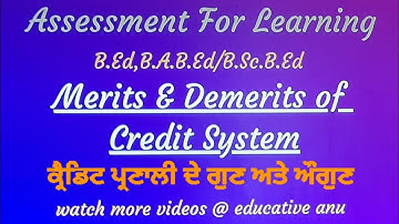 merits & demerits of  credit system ll assessment for learning ll B.Ed, B.A.B.Ed#educativeanu