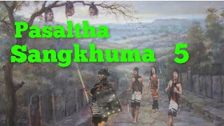 PASALTHA SANGKHUMA ( CHAPTER - 5 ) Mafaka khiangte 