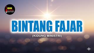 BINTANG FAJAR (KIDUNG MINISTRI)