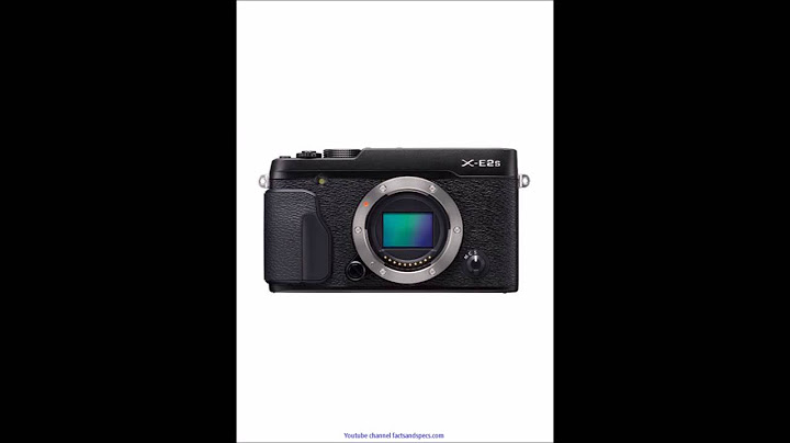 So sánh máy ảnh fujifilm x-t10 và xe2s năm 2024