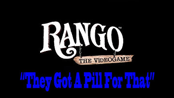 Rango: They Got a Pill For That - PS3/Trophy Guide
