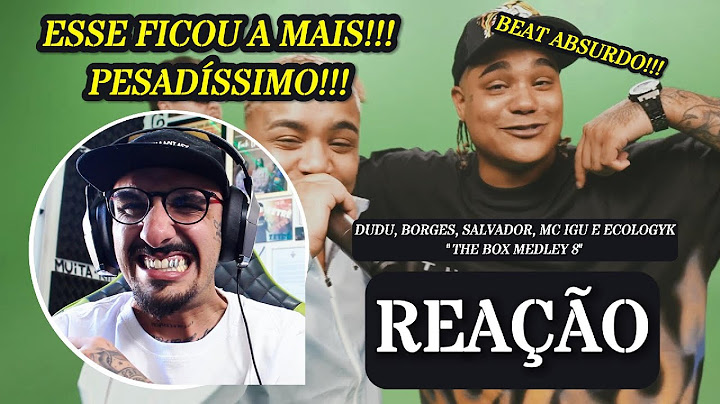 UM DOS MELHORES?! DUDU, BORGES, SALVADOR, MC IGU E ECOLOGYK - THE BOX MEDLEY 8 [REAÇÃO]