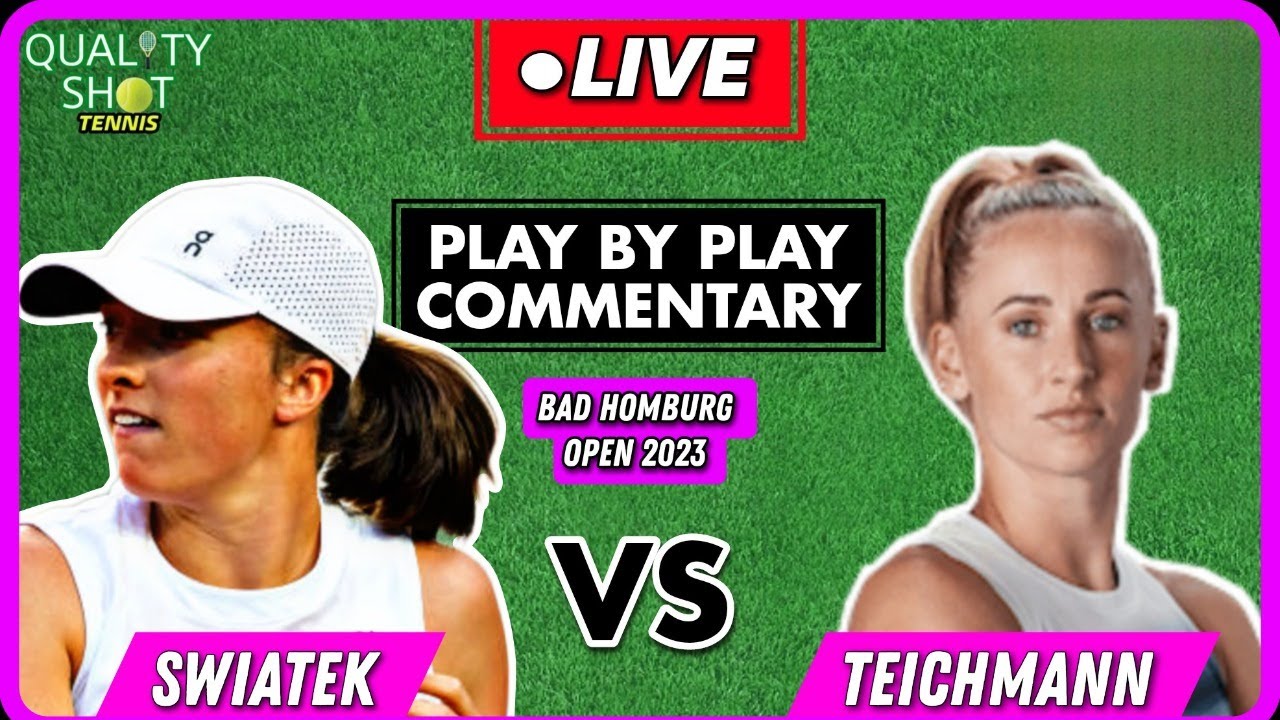 🎾SWIATEK vs TEICHMANN WTA Bad Homburg Open 2023 LIVE Tennis Play-by-Play Stream