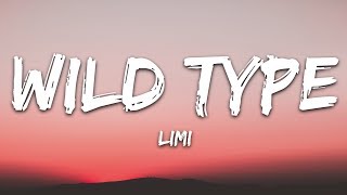 Miniatura de vídeo de "Limi - Wild Type (Lyrics) [7clouds Release]"