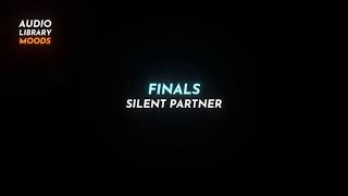 😢 Finals - Silent Partner ( Pop | Sad ) #RoyaltyFreeMusic
