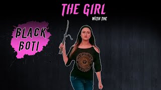 THE GIRL WITH THE BLACK BOTI