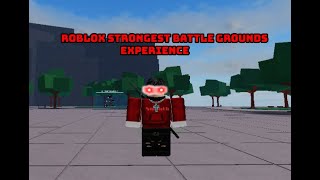 The Roblox Strongest Battlegrounds Experience