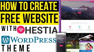 How to Create a Free Website with Hestia  | Hestia Theme WordPress Tutorial | Hestia Theme Customiza