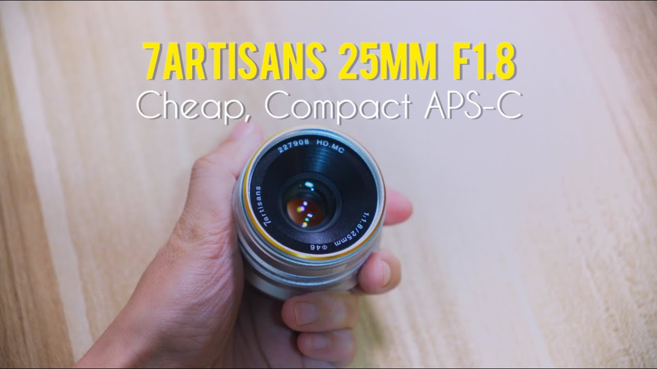 7artisans 25mm f1.8: A Bargain Lens at Just $73 (APSC) - YouTube