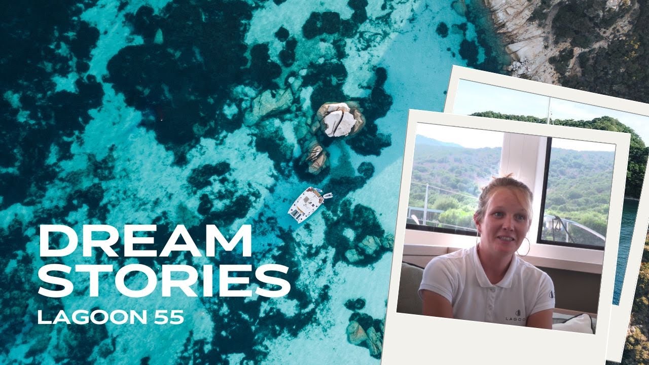 Dream Stories: Interview Manon and Nicolas - Lagoon 55